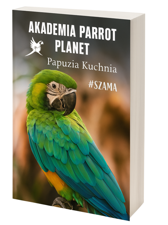 Akademie Parrot Planet „Papouščí kuchyně” #szama – Kniha o výživě papoušků od ParrotPlanet.cz