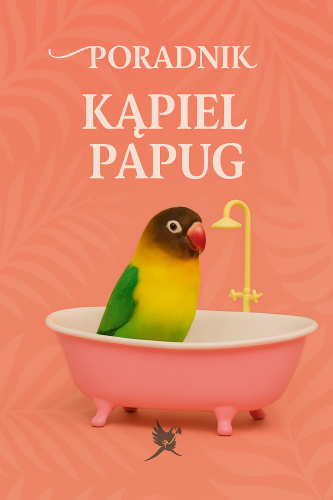 Průvodce ParrotPlanet - ČAS NA KOUPEL - Průvodce pro začínající chovatele papoušků od ParrotPlanet.cz